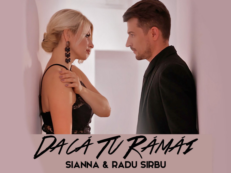 Radu Sîrbu (O-Zone) & Sianna, au lansat împreună o piesă de dragoste, întitulată ,,Dacă Tu Rămâi”