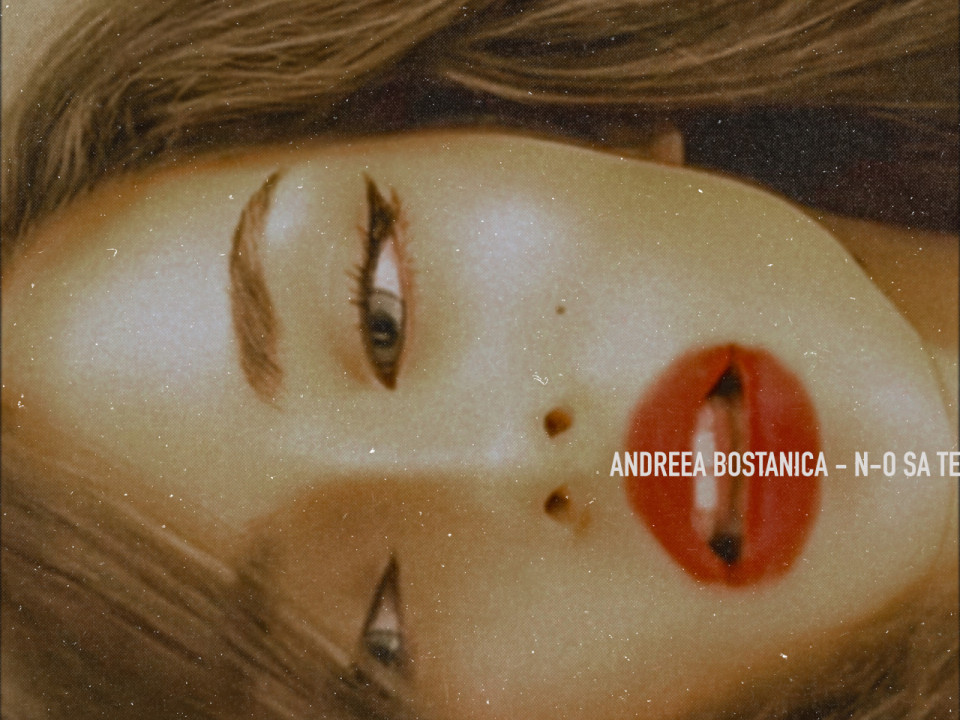Prima iubire reală a Andreei Bostănică - senzația internetului lansează o nouă piesă: „N-o să te”